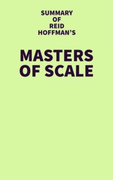 Summary of Reid Hoffman's Masters of Scale