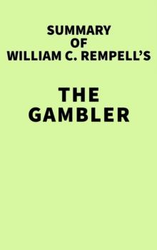 Summary of William C. Rempel's The Gambler