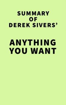 Summary of Derek Sivers' Anything You Want