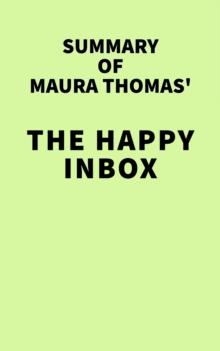 Summary of Maura Thomas' The Happy Inbox