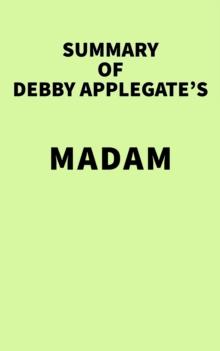 Summary of Debby Applegate's Madam