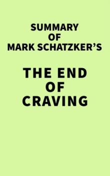 Summary of Mark Schatzker's The End of Craving