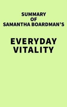 Summary of Samantha Boardman's Everyday Vitality