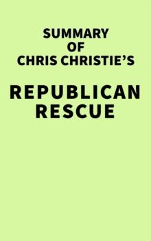 Summary of Chris Christie's Republican Rescue