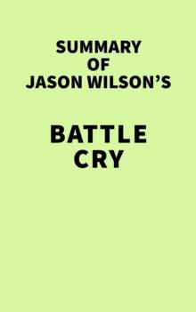 Summary of Jason Wilson's Battle Cry