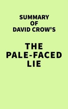 Summary of David Crow's The Pale-Faced Lie