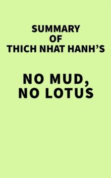 Summary of Thich Nhat Hanh's No Mud, No Lotus