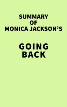 Summary of Monica Jackson's Going Back