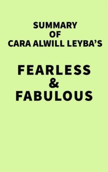 Summary of Cara Alwill Leyba's Fearless & Fabulous