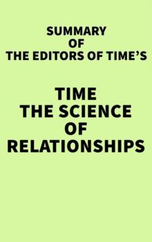 Summary of The Editors of TIME's TIME The Science of Relationships