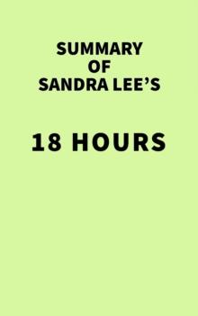 Summary of Sandra Lee's 18 Hours