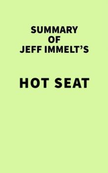 Summary of Jeff Immelt's Hot Seat