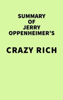 Summary of Jerry Oppenheimer's Crazy Rich