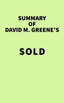 Summary of David M Greene's SOLD