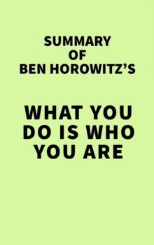 Summary of Ben Horowitz's What You Do Is Who You Are