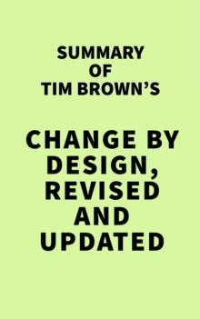 Summary of Tim Brown's Change by Design, Revised and Updated