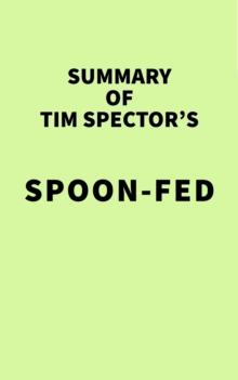 Summary of Tim Spector's Spoon-Fed