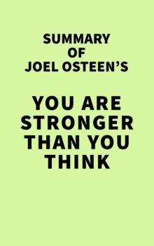 Summary of Joel Osteen's You Are Stronger than You Think