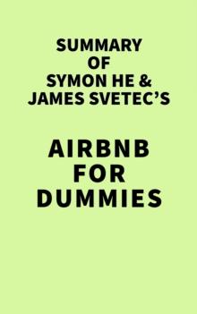 Summary of Symon He & James Svetec's Airbnb For Dummies