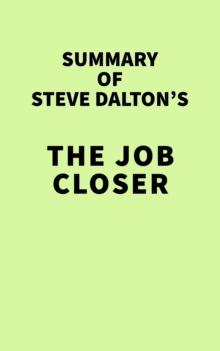 Summary of Steve Dalton's The Job Closer