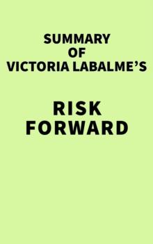 Summary of Victoria Labalme's Risk Forward