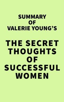 Summary of Valerie Young's The Secret Thoughts of Successful Women