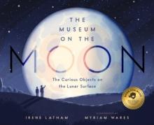 The Museum on the Moon : The Curious Objects on the Lunar Surface