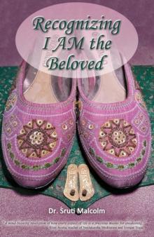 Recognizing I AM the Beloved : An Evolutionary Path Celebrating the Light of Consciousness