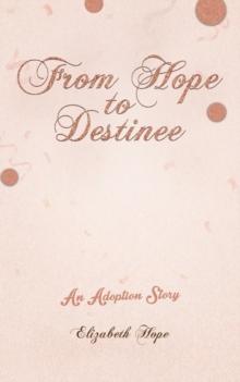 From Hope to Destinee