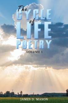 The Cycle of Life Poetry Volume 1