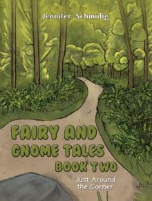 Fairy and Gnome Tales - Book Two : Just Around the Corner