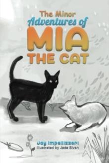 The Minor Adventures of Mia the Cat