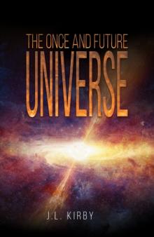 The Once and Future Universe