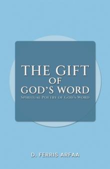 The Gift of God's Word : Spiritual Poetry of God's Word