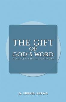 The Gift of God's Word : Spiritual Poetry of God's Word