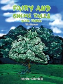 Fairy and Gnome Tales - Book Three : The Harvest