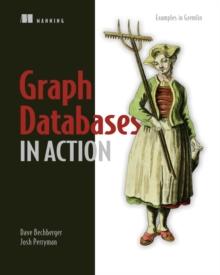 Graph Databases in Action : Examples in Gremlin