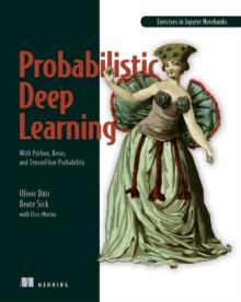 Probabilistic Deep Learning : With Python, Keras and TensorFlow Probability