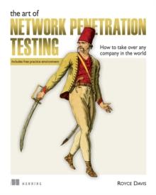 The Art of Network Penetration Testing : How to take over any company in the world