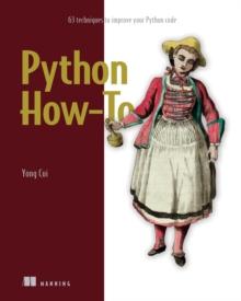 Python How-To : 63 techniques to improve your Python code