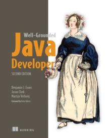 The Well-Grounded Java Developer, Second Edition