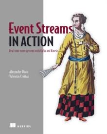 Event Streams in Action : Real-time event systems with Kafka and Kinesis