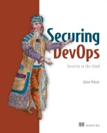 Securing DevOps : Security in the Cloud