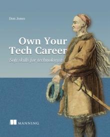 Own Your Tech Career : Soft skills for technologists