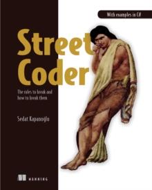 Street Coder : The rules to break and how to break them