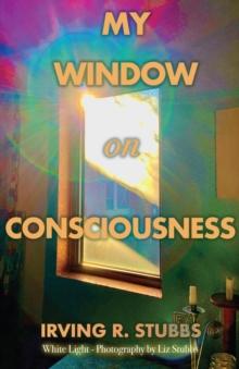 My Window on Consciousness