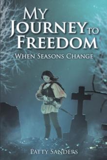 My Journey to Freedom : When Seasons Change