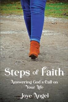 Steps of Faith : Answering God's Call on Your Life