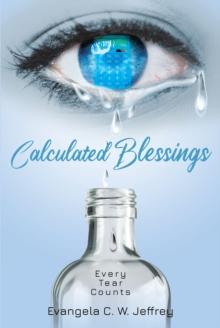 Calculated Blessings : Every Tear Counts