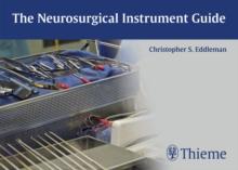 The Neurosurgical Instrument Guide